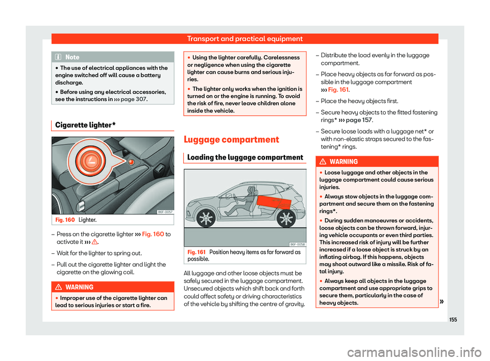 Seat Arona 2019  Owners Manual Transport and practical equipment
Note
