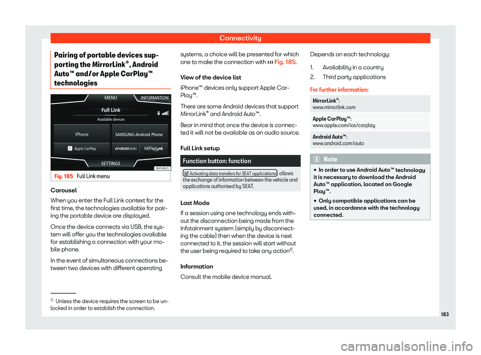 Seat Arona 2019  Owners Manual Connectivity
Pairing of portable devices sup-
por ting the Mirr
orLink