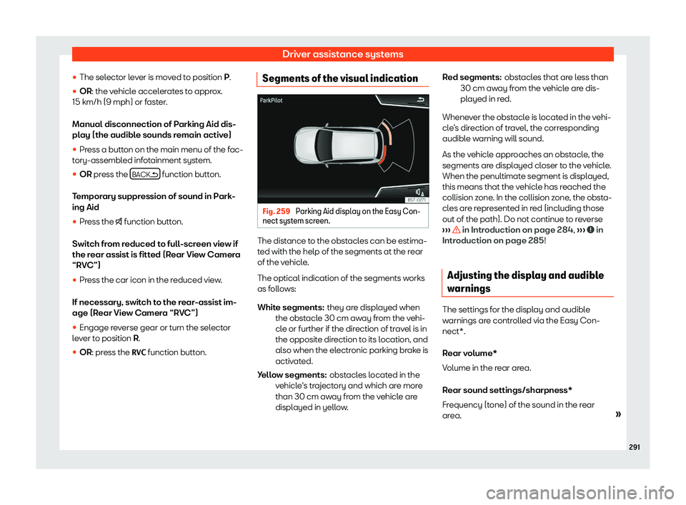Seat Arona 2019  Owners Manual Driver assistance systems
