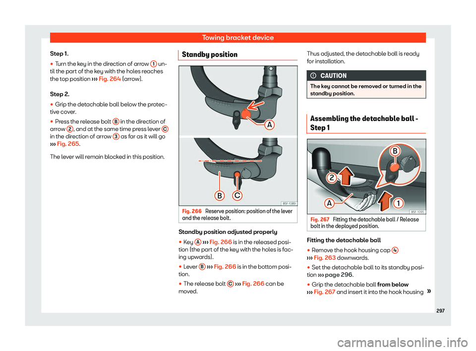 Seat Arona 2019  Owners Manual Towing bracket device
Step 1.
