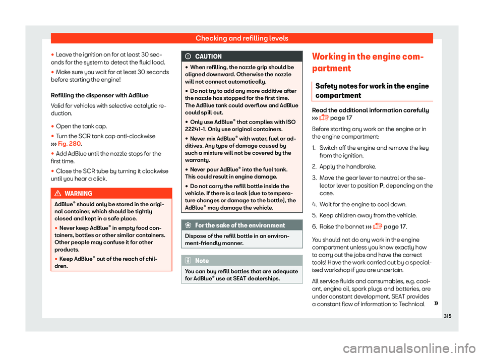 Seat Arona 2019  Owners Manual Checking and refilling levels
