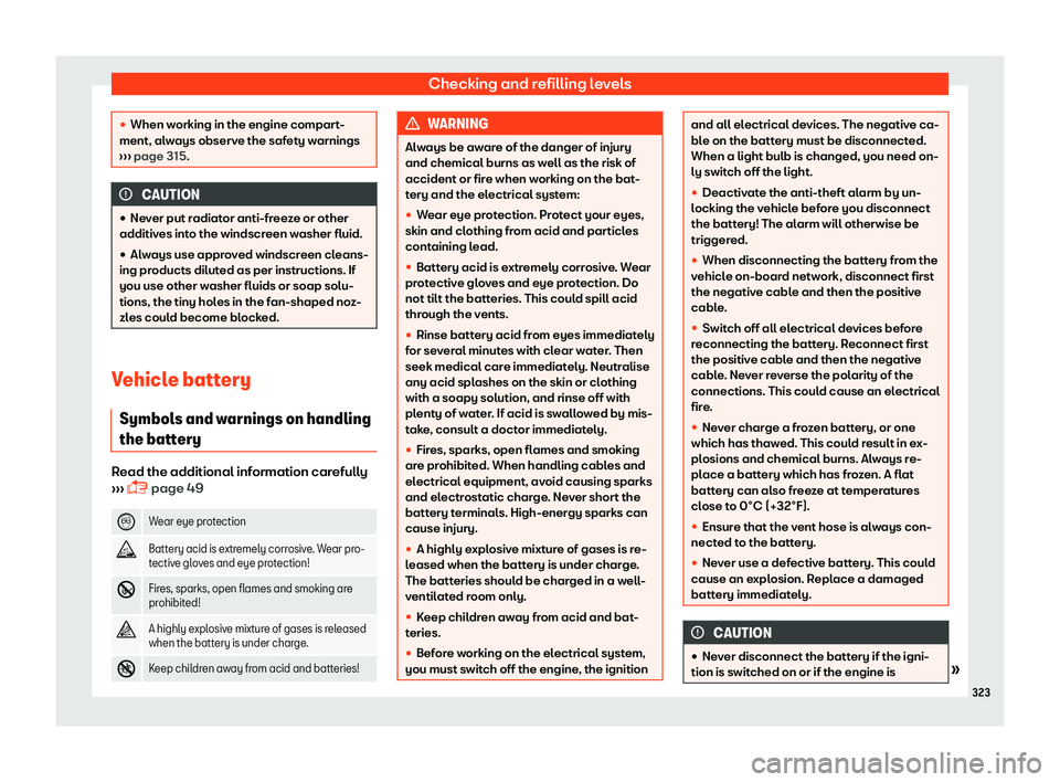Seat Arona 2019  Owners Manual Checking and refilling levels
