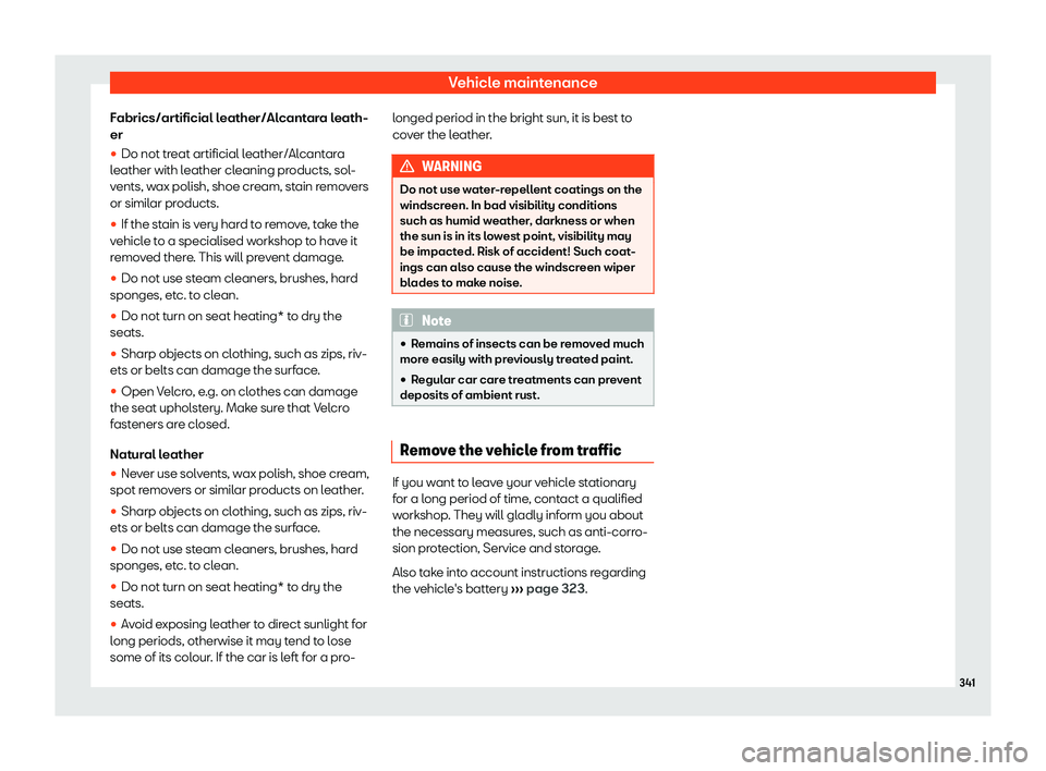 Seat Arona 2019  Owners Manual Vehicle maintenance
Fabrics/artificial leather/Alcantara leath-
er
