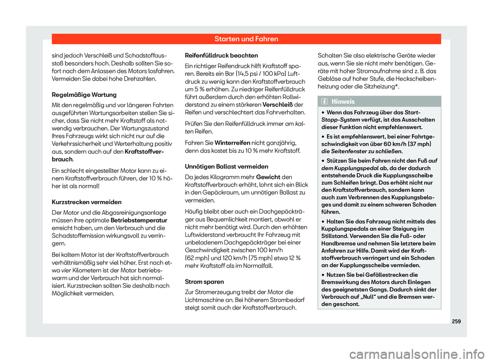 Seat Arona 2019  Betriebsanleitung (in German) Starten und Fahren
sind jedoch Verschlei