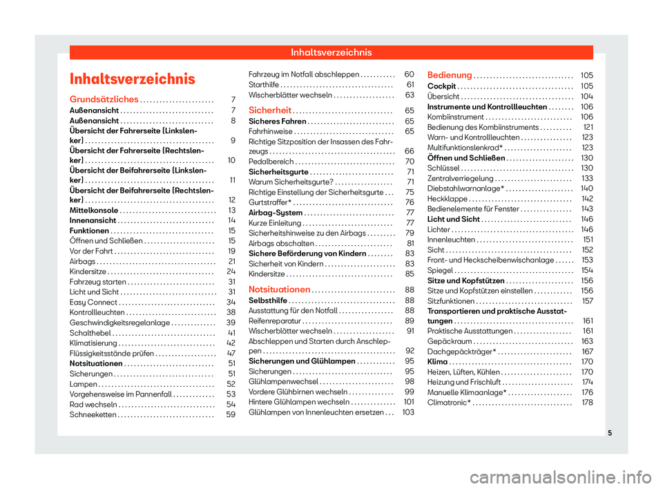 Seat Arona 2019 Betriebsanleitung (in German) Inhaltsverzeichnis
Inhaltsverzeichnis Grunds Seat Arona 2019 Betriebsanleitung (in German) Inhaltsverzeichnis
Inhaltsverzeichnis Grunds