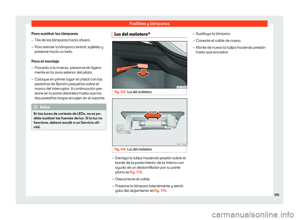 Seat Arona 2019  Manual del propietario (in Spanish) Fusibles y l
