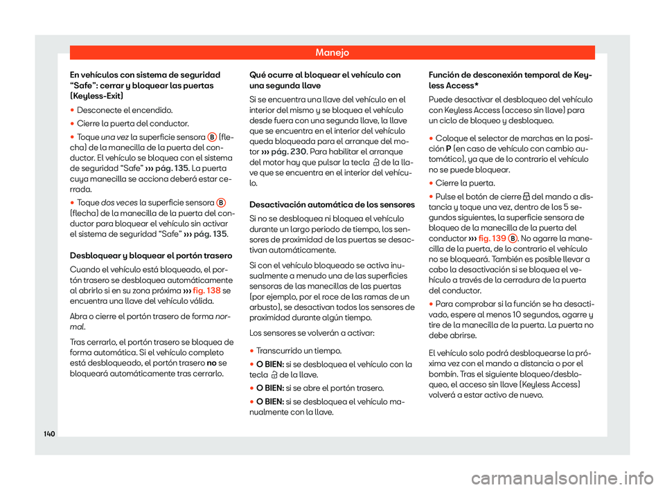 Seat Arona 2019  Manual del propietario (in Spanish) Manejo
En veh