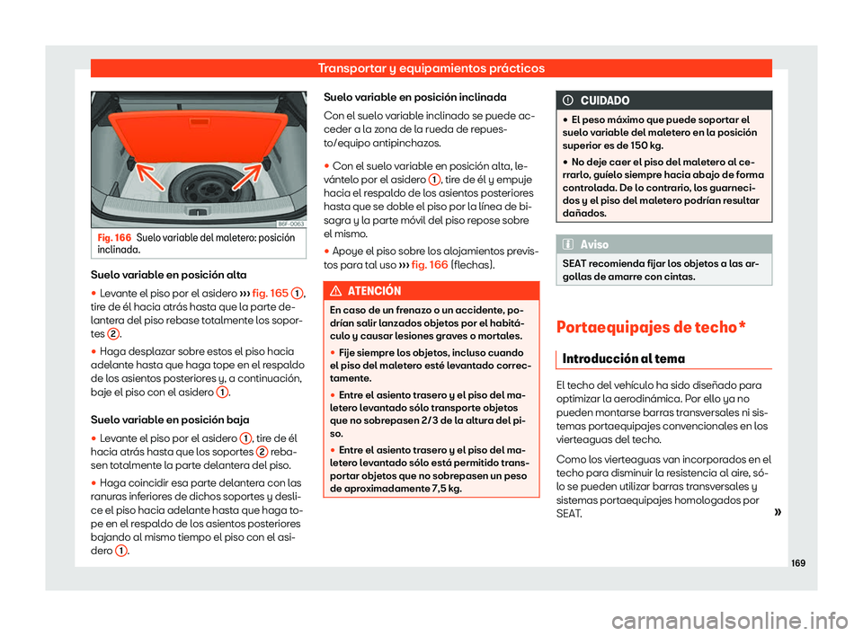 Seat Arona 2019 Manual del propietario (in Spanish) Transportar y equipamientos pr Seat Arona 2019 Manual del propietario (in Spanish) Transportar y equipamientos pr