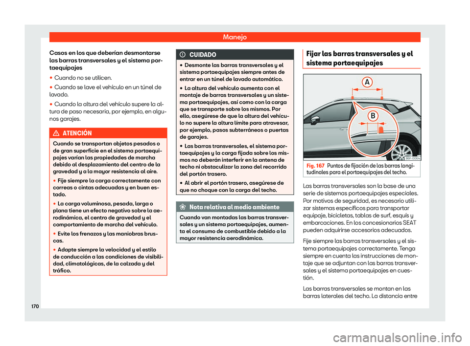 Seat Arona 2019 Manual del propietario (in Spanish) Manejo
Casos en los que deber Seat Arona 2019 Manual del propietario (in Spanish) Manejo
Casos en los que deber
