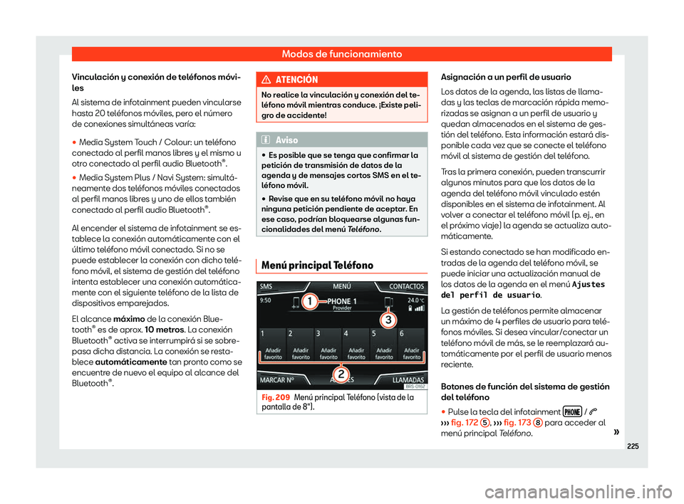 Seat Arona 2019  Manual del propietario (in Spanish) Modos de funcionamiento
Vinculaci
