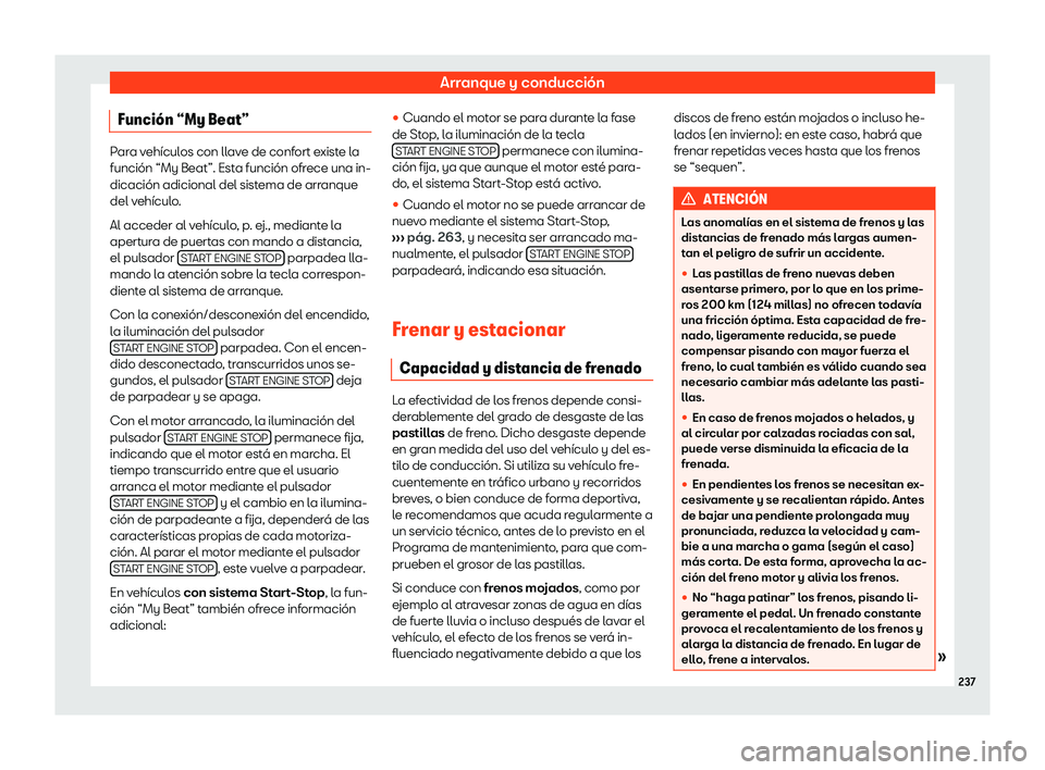 Seat Arona 2019 Manual del propietario (in Spanish) Arranque y conducci Seat Arona 2019 Manual del propietario (in Spanish) Arranque y conducci