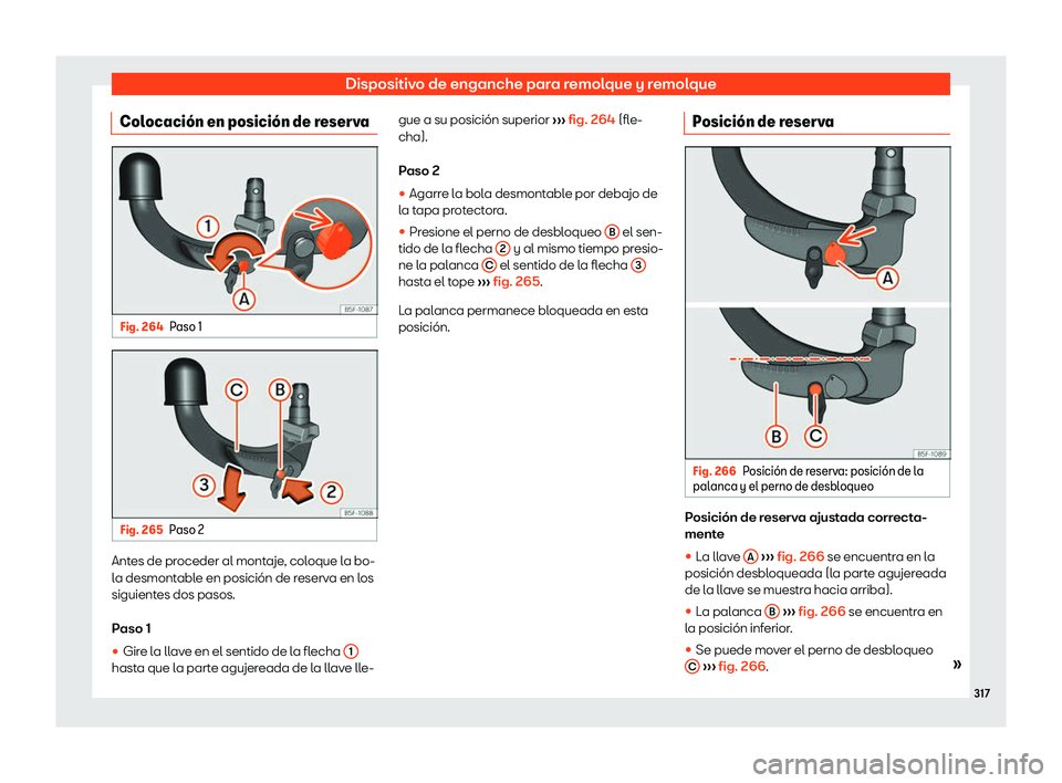Seat Arona 2019  Manual del propietario (in Spanish) Dispositivo de enganche para remolque y remolque
Colocaci