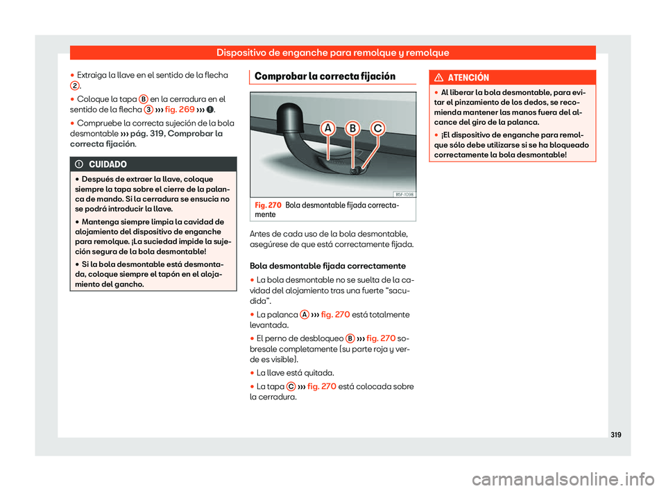 Seat Arona 2019  Manual del propietario (in Spanish) Dispositivo de enganche para remolque y remolque
