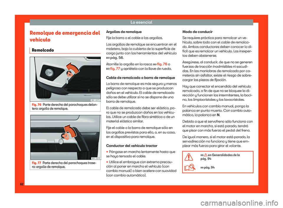 Seat Arona 2019  Manual del propietario (in Spanish) Lo esencial
Remolque de emergencia del
v eh