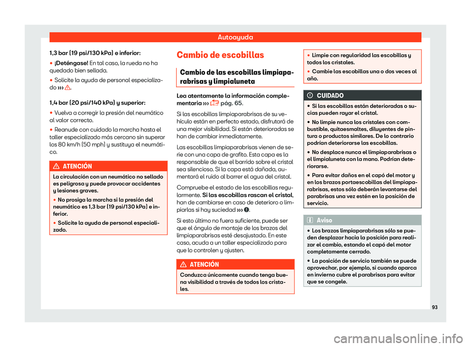 Seat Arona 2019  Manual del propietario (in Spanish) Autoayuda
1,3 bar (19 psi/130 kPa) e inferior:
