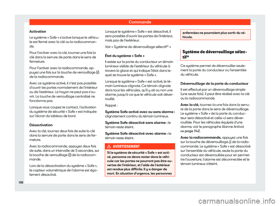 Seat Arona 2019 Manuel du propriétaire (in French) Commande
Activation
L e syst
Seat Arona 2019 Manuel du propriétaire (in French) Commande
Activation
L e syst