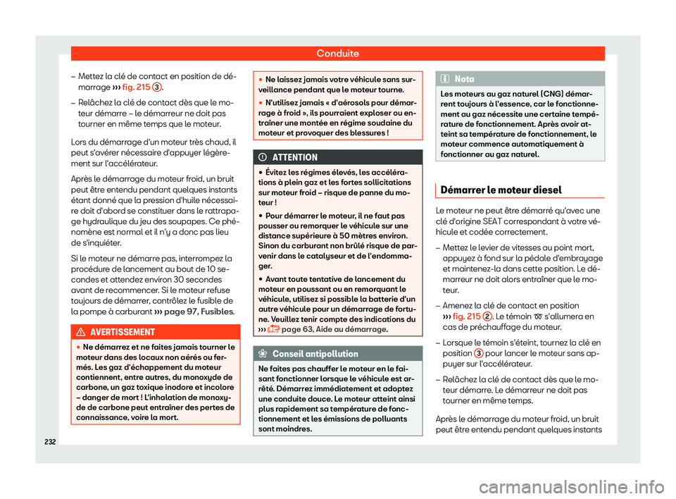 Seat Arona 2019  Manuel du propriétaire (in French)  Conduite
�
