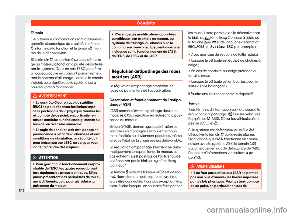 Seat Arona 2019 Manuel du propriétaire (in French) Conduite
T Seat Arona 2019 Manuel du propriétaire (in French) Conduite
T