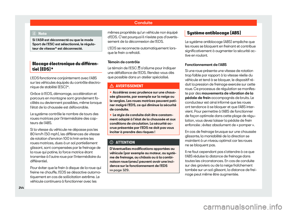 Seat Arona 2019 Manuel du propriétaire (in French) Conduite
Nota
Si l Seat Arona 2019 Manuel du propriétaire (in French) Conduite
Nota
Si l