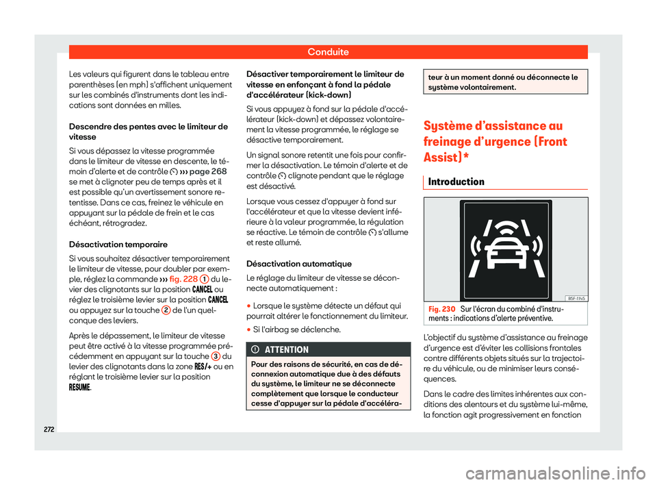 Seat Arona 2019  Manuel du propriétaire (in French)  Conduite
Les valeurs qui figurent dans le tableau entre
par enth