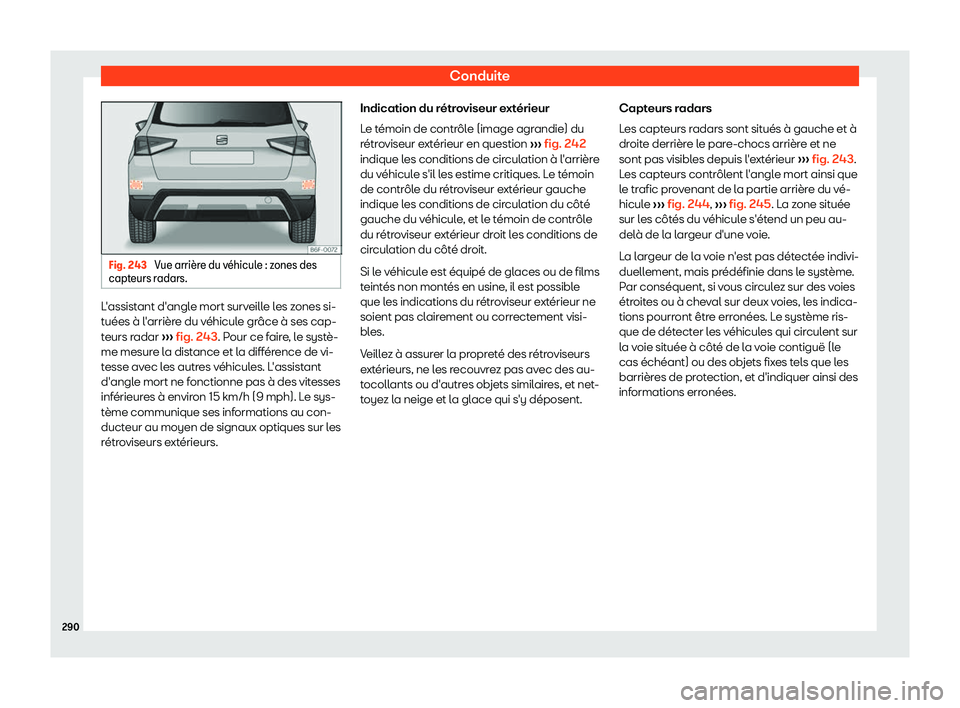 Seat Arona 2019  Manuel du propriétaire (in French)  Conduite
Fig. 243 
Vue arri