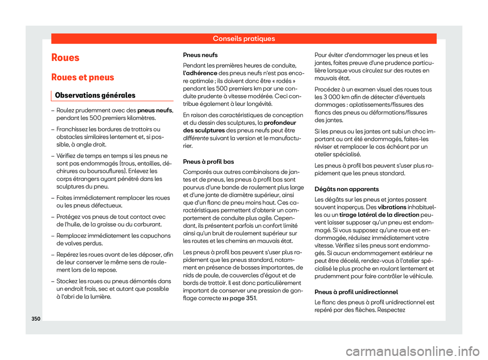 Seat Arona 2019 Manuel du propriétaire (in French) Conseils pratiques
Roues R oues et pneus
Observ ations g Seat Arona 2019 Manuel du propriétaire (in French) Conseils pratiques
Roues R oues et pneus
Observ ations g