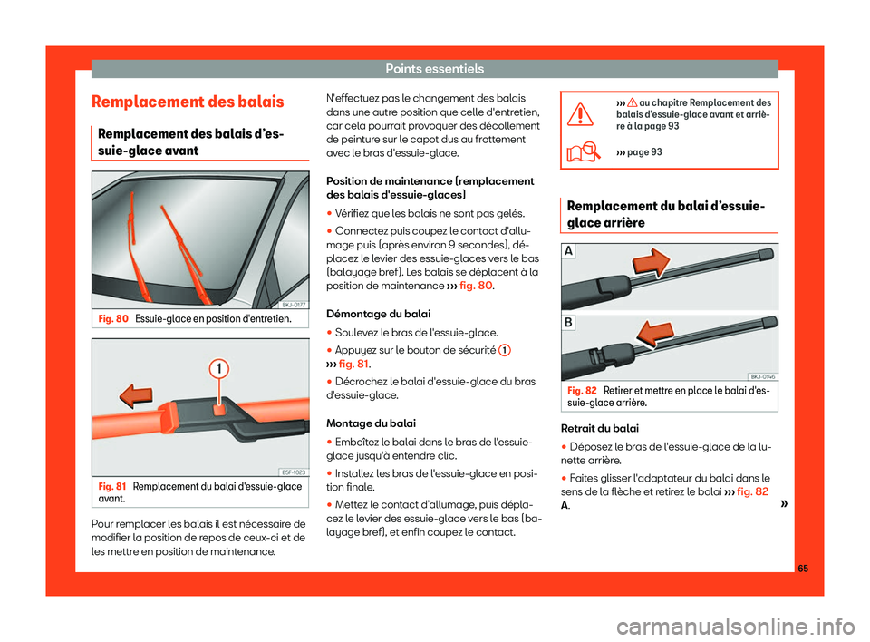 Seat Arona 2019  Manuel du propriétaire (in French)  Points essentiels
Remplacement des balais R empl
acement des bal
ais d