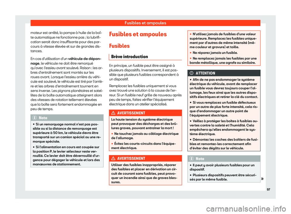 Seat Arona 2019  Manuel du propriétaire (in French)  Fusibles et ampoules
moteur est arr