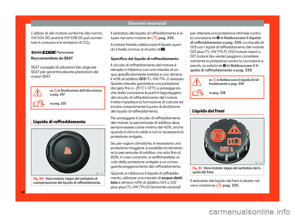 Seat Arona 2019  Manuale del proprietario (in Italian) Elementi essenziali
L
