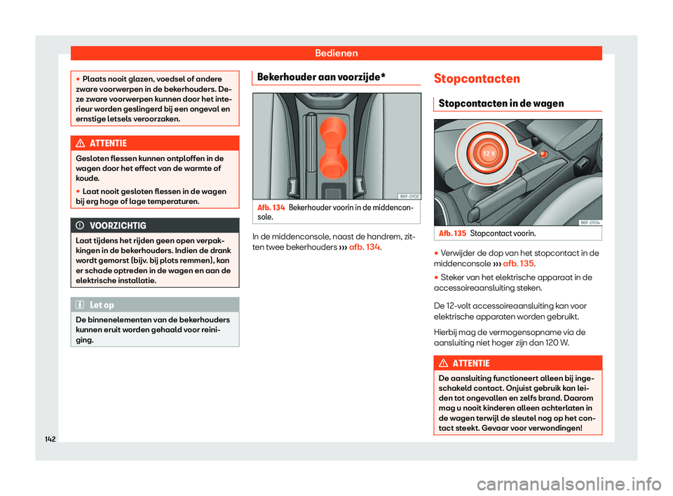 Seat Arona 2019  Handleiding (in Dutch) Bedienen

