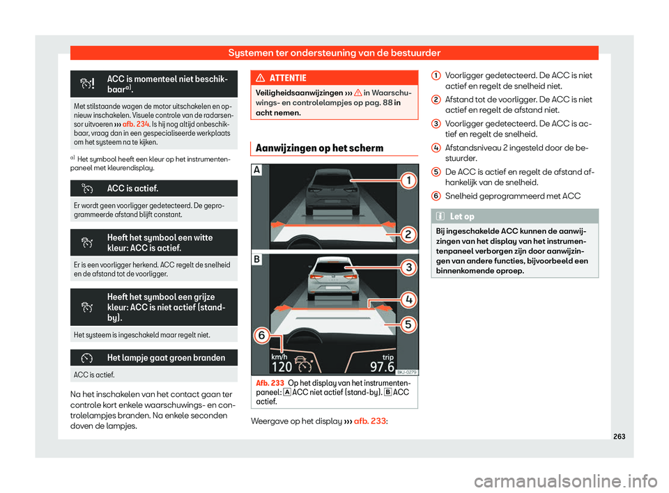 Seat Arona 2019  Handleiding (in Dutch) Systemen ter ondersteuning van de bestuurder
�