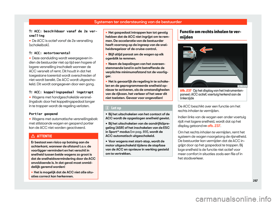 Seat Arona 2019  Handleiding (in Dutch) Systemen ter ondersteuning van de bestuurder
�