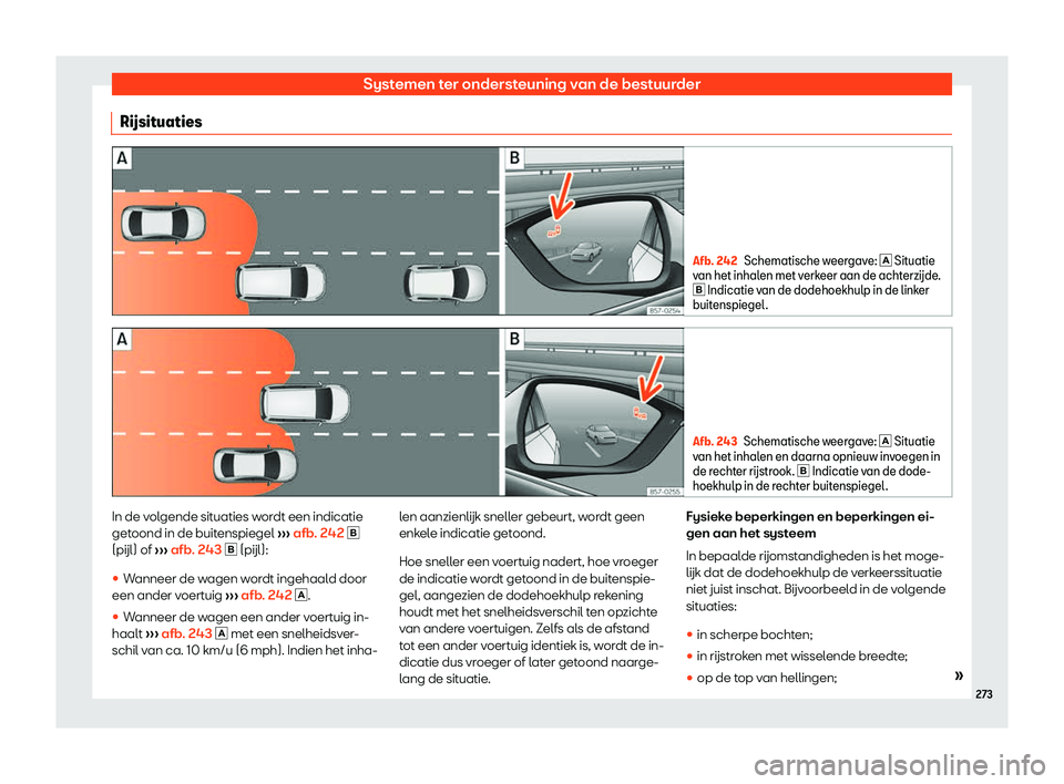Seat Arona 2019  Handleiding (in Dutch) Systemen ter ondersteuning van de bestuurder
R