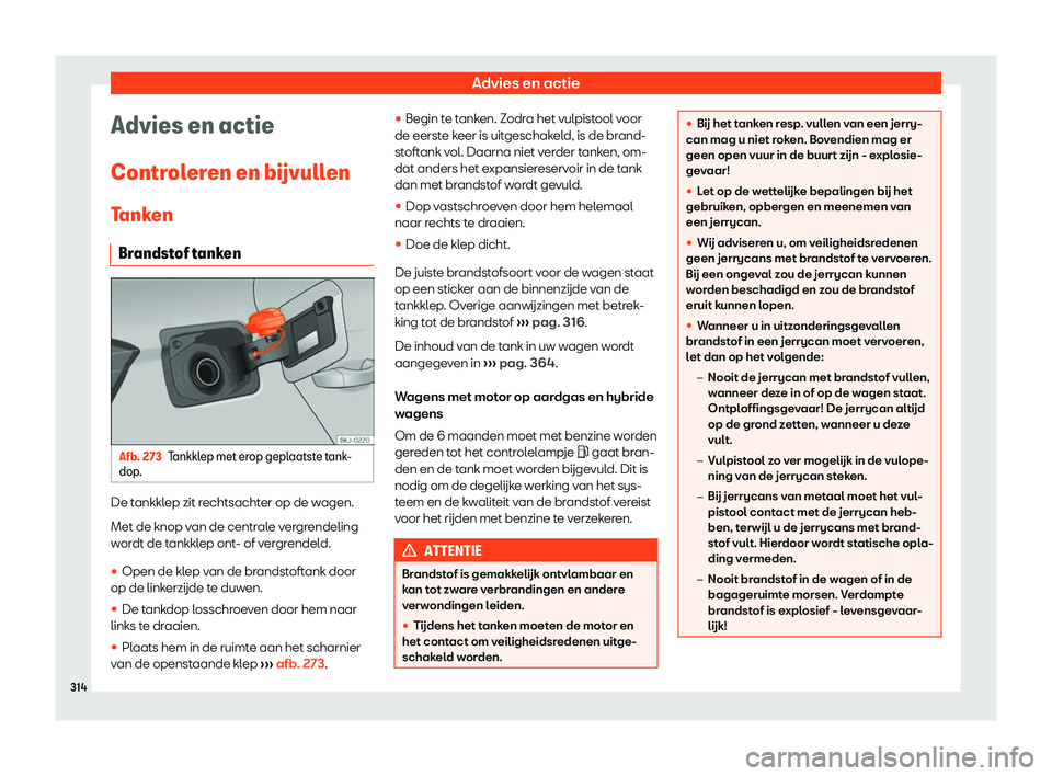 Seat Arona 2019  Handleiding (in Dutch) Advies en actie
Advies en actie
Contr ol
er
en en b