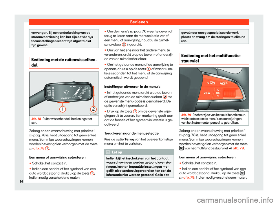 Seat Arona 2019  Handleiding (in Dutch) Bedienen
vervangen. B