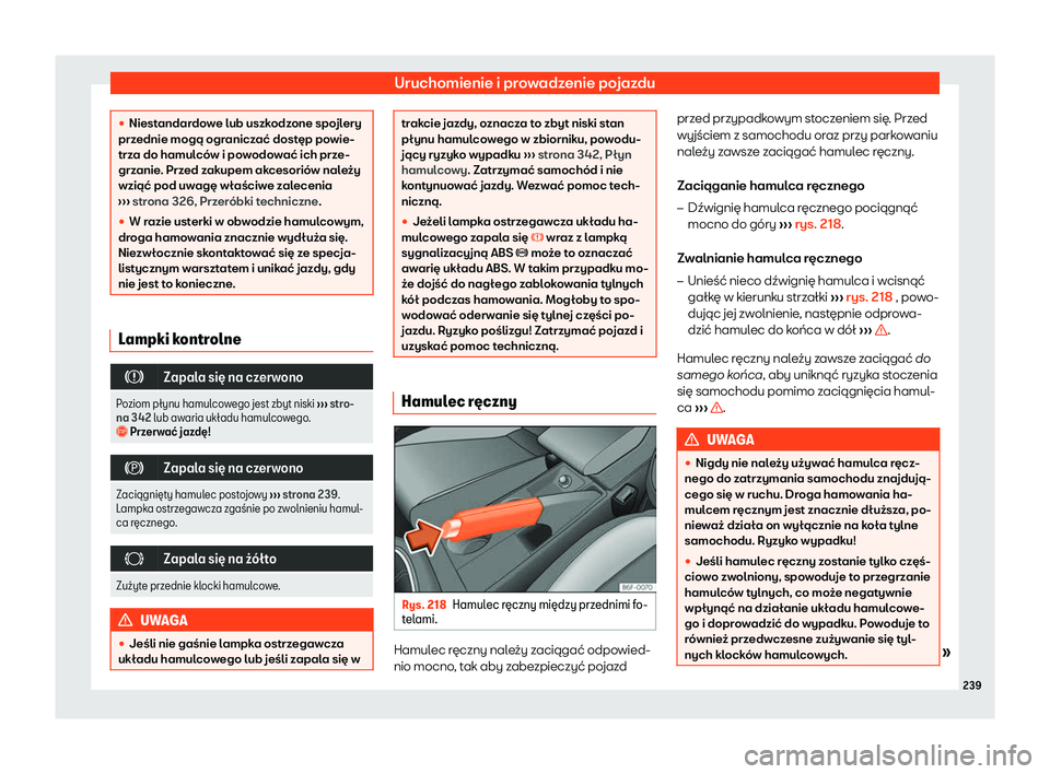 Seat Arona 2019  Instrukcja Obsługi (in Polish) Uruchomienie i prowadzenie pojazdu
