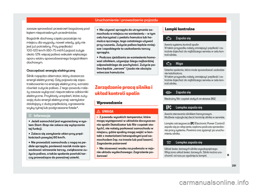 Seat Arona 2019  Instrukcja Obsługi (in Polish) Uruchomienie i prowadzenie pojazdu
zawsze sprawdza