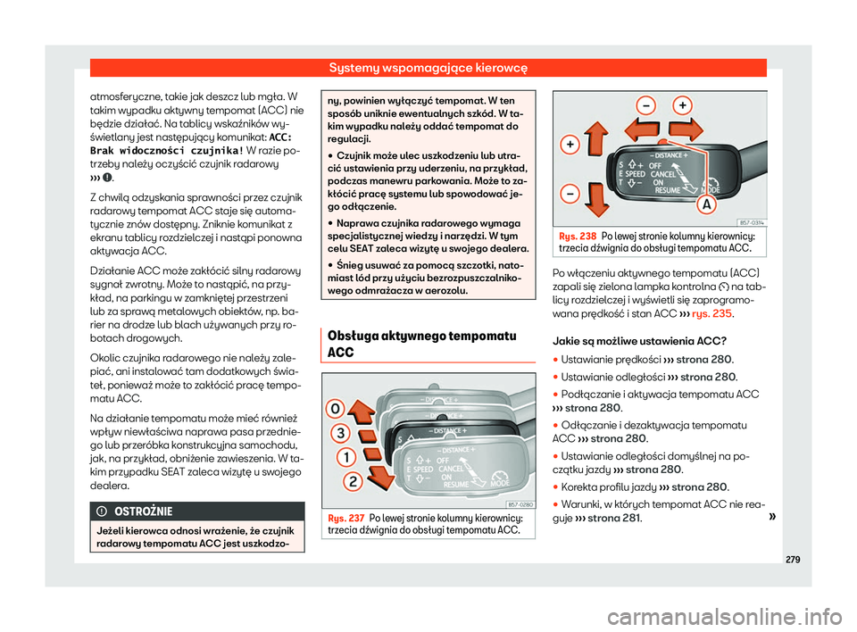 Seat Arona 2019  Instrukcja Obsługi (in Polish) Systemy wspomagaj