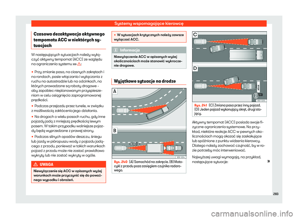 Seat Arona 2019  Instrukcja Obsługi (in Polish) Systemy wspomagaj