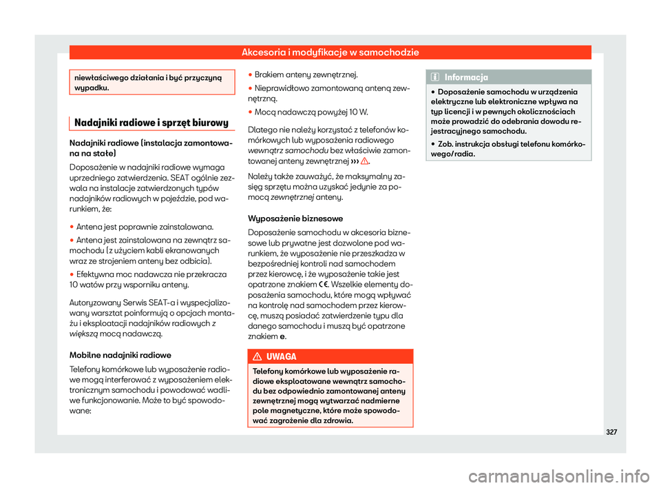 Seat Arona 2019  Instrukcja Obsługi (in Polish) Akcesoria i modyfikacje w samochodzie
niew