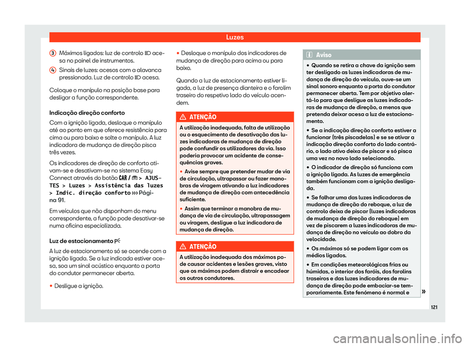 Seat Arona 2019  Manual do proprietário (in Portuguese)  Luzes
M