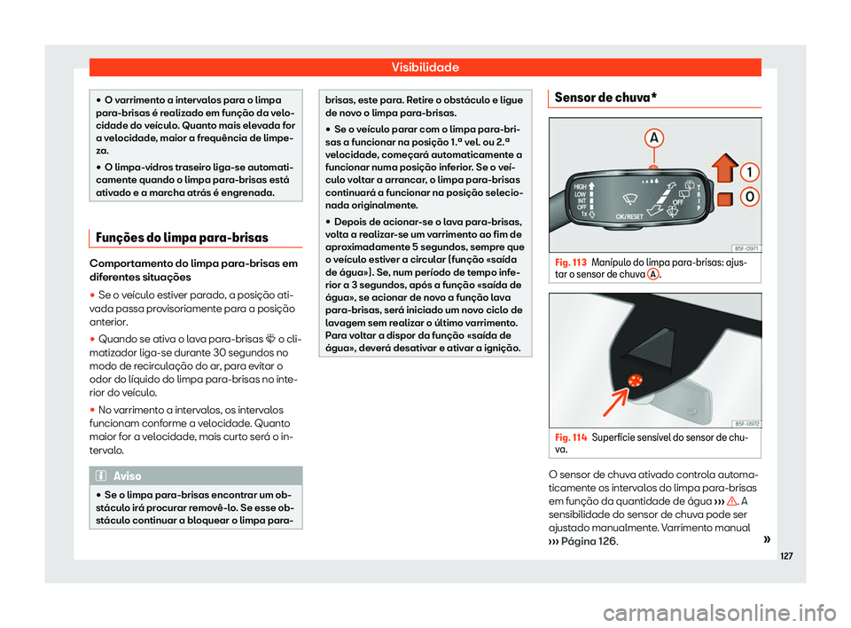 Seat Arona 2019  Manual do proprietário (in Portuguese)  Visibilidade
