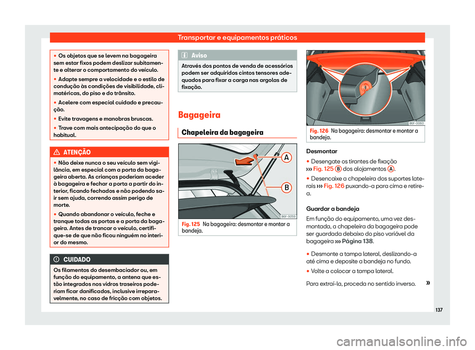 Seat Arona 2019 Manual do proprietário (in Portuguese) Transportar e equipamentos pr Seat Arona 2019 Manual do proprietário (in Portuguese) Transportar e equipamentos pr