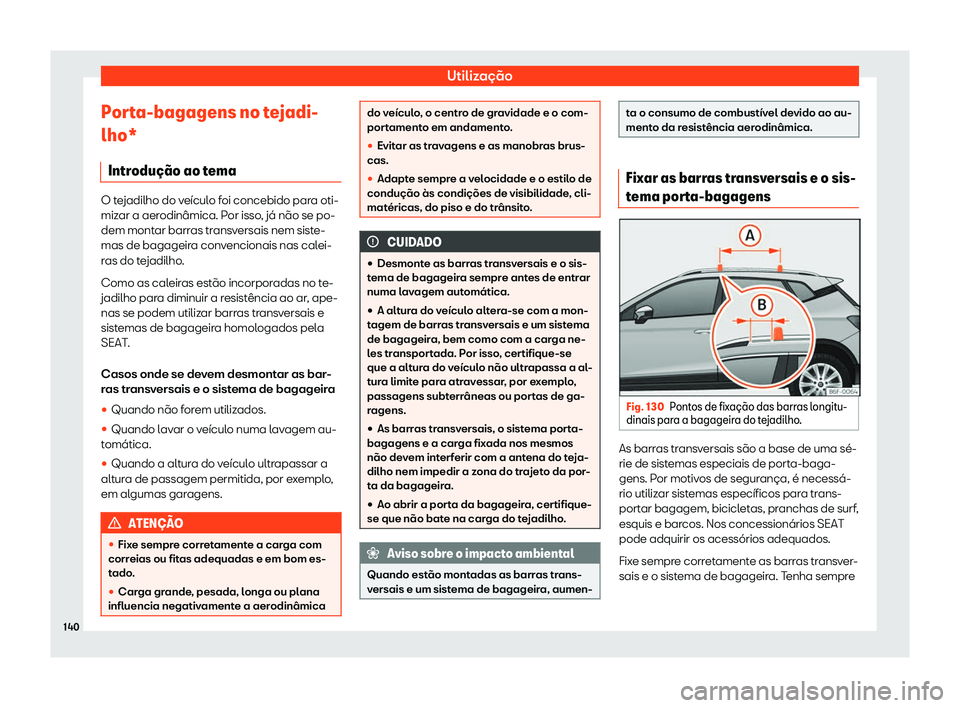 Seat Arona 2019 Manual do proprietário (in Portuguese) Utiliza Seat Arona 2019 Manual do proprietário (in Portuguese) Utiliza
