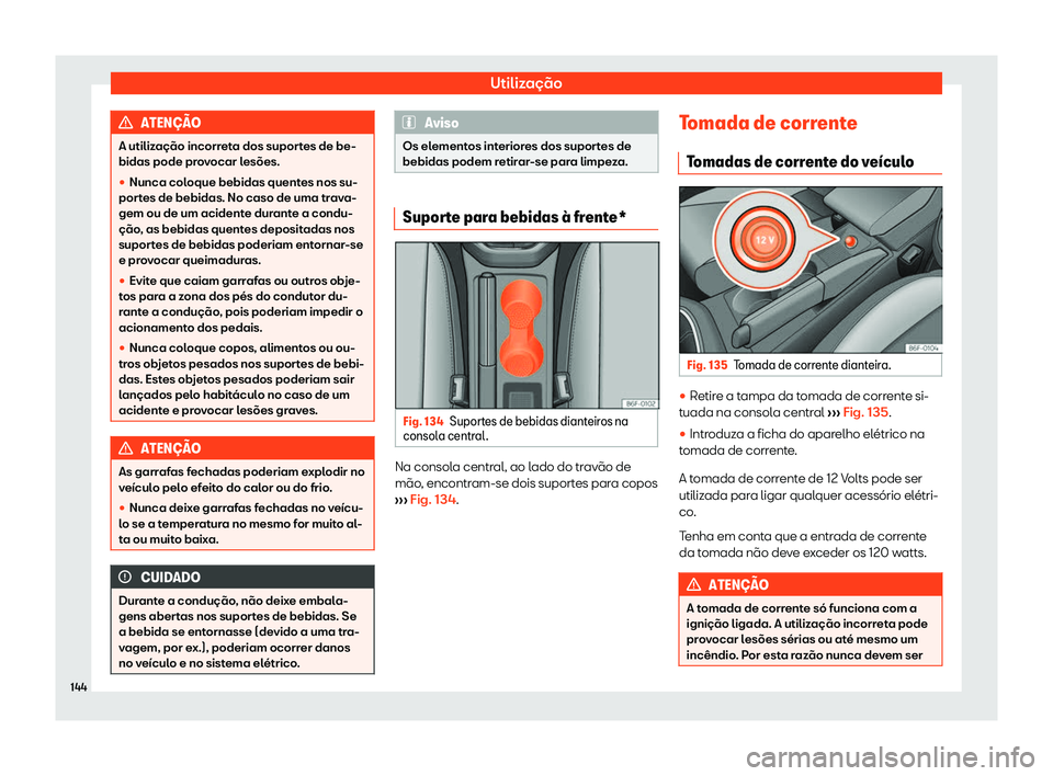Seat Arona 2019 Manual do proprietário (in Portuguese) Utiliza Seat Arona 2019 Manual do proprietário (in Portuguese) Utiliza