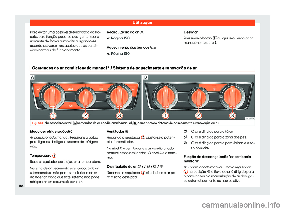 Seat Arona 2019 Manual do proprietário (in Portuguese) Utiliza Seat Arona 2019 Manual do proprietário (in Portuguese) Utiliza