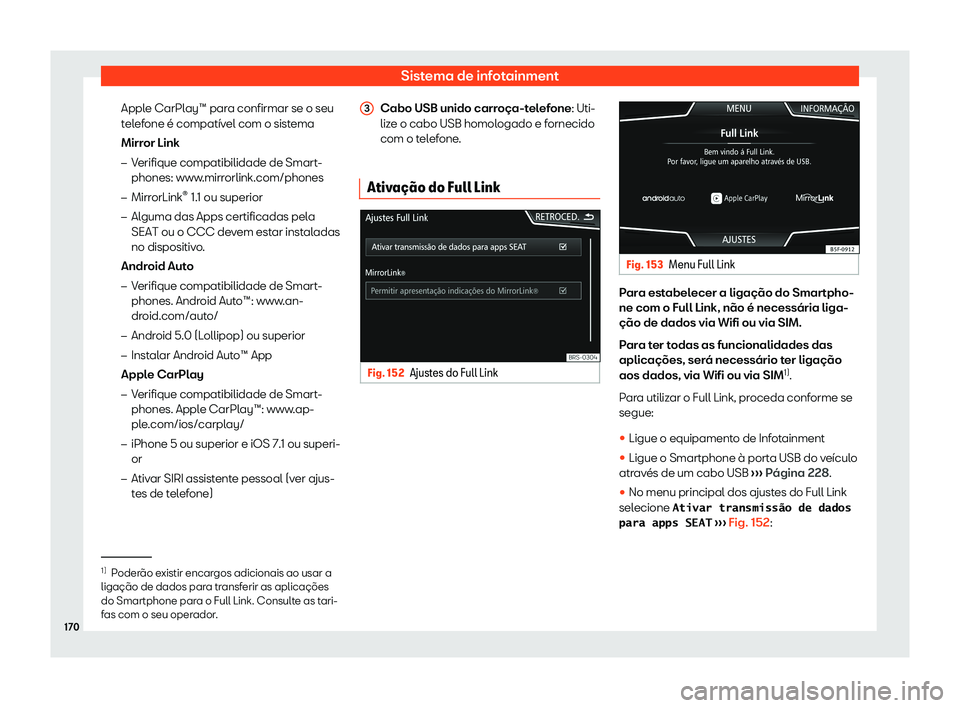 Seat Arona 2019  Manual do proprietário (in Portuguese)  Sistema de infotainment
Apple CarPlay