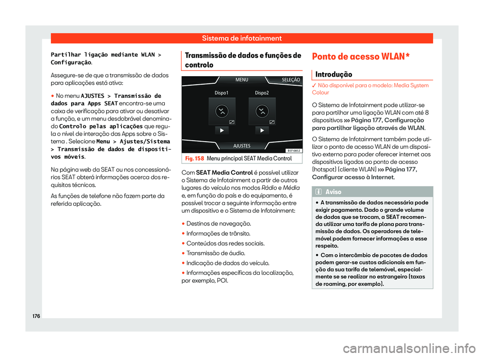 Seat Arona 2019  Manual do proprietário (in Portuguese)  Sistema de infotainment
�P�a�r�t�i�l�h�a�r� �l�i�g�a�