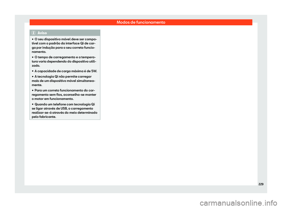 Seat Arona 2019  Manual do proprietário (in Portuguese)  Modos de funcionamento
Aviso
