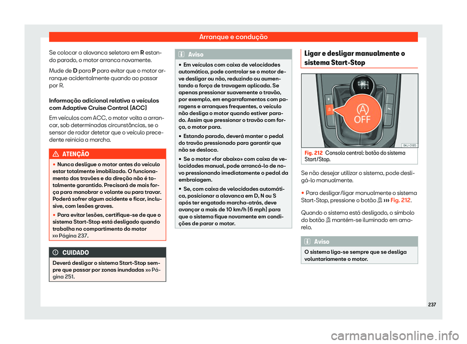 Seat Arona 2019  Manual do proprietário (in Portuguese)  Arranque e condu